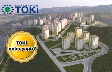 TOKİ 81 ilde 811 bin konut rakamına ulaştı!