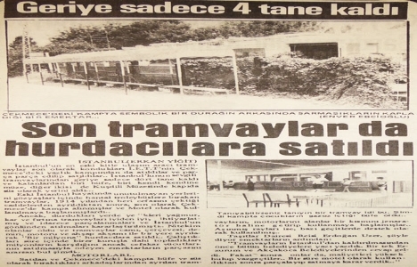 1975 yılında İstanbul un son tramvayları hurdacılara satılmış!