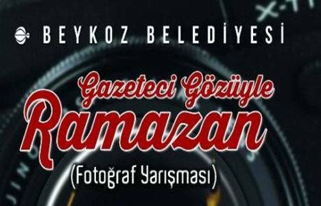 Beykoz Belediyesi Gazeteci Gözüyle Ramazan fotoğraf yarışması sonuçlandı!