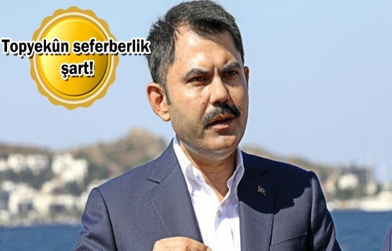 Murat Kurum: Ne pahasına olursa olsun dönüşümü yapacağız!