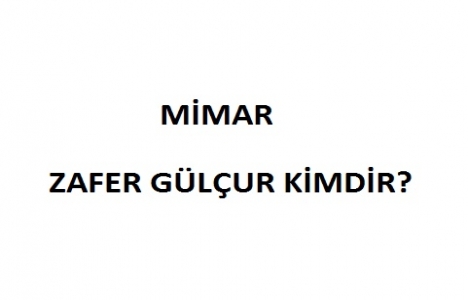 Zafer Gülçur kimdir?