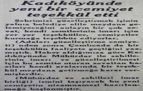 Kadıköy'de Mühürdar ve Sahilleri İmar Birliği Cemiyeti 1934 yılında kurulmuş!
