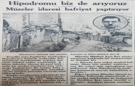 1932 yılında Sultanahmet'de Bizans Hipodrom'u aranmış!