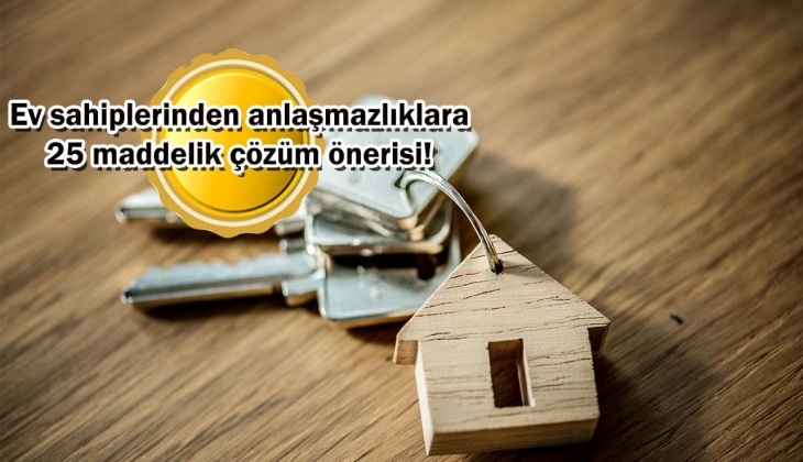 Ev sahiplerinden kiracıların oturma süreleri 3 yıla düşürülsün talebi! EVSİAD 25 maddede nedenini açıkladı!