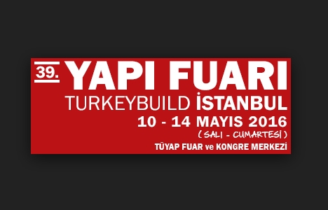 39. Uluslararası Yapı Fuarı 10-14 Mayıs'ta!