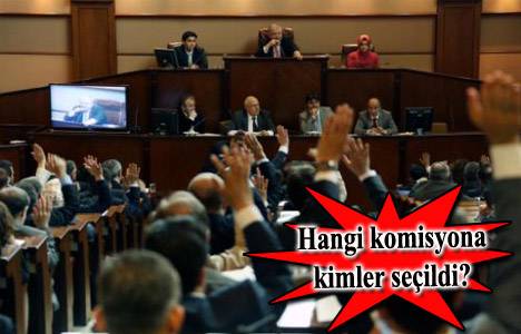 İBB Meclisi ihtisas komisyonlarına kimler seçildi?