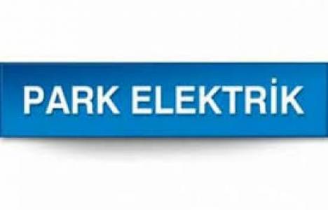 Park Elektrik uzman kuruluş raporunu yayınladı!