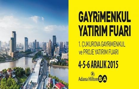 Adana Gayrimenkul Yatırım Fuarı 4 Aralık'ta!
