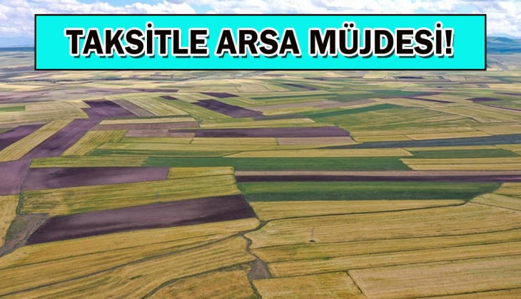 Arsa almak isteyenlere büyük fırsat! Konya Büyükşehir Belediyesi 24 ay taksitle imarlı arsa satıyor! 