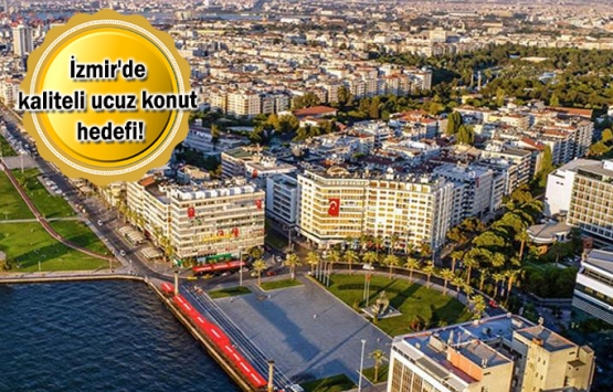 İzmirli dar gelirliye 50 bin konut müjdesi!
