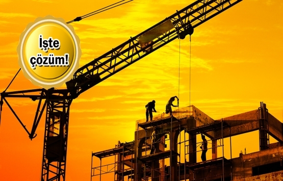 İnşaat sektöründe vergilendirme sistemi düzenlenmeli!