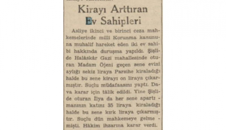 1940 yılında Şişli de kiraları her sene arttıran ev sahiplerinin sonu mahkeme olmuş!