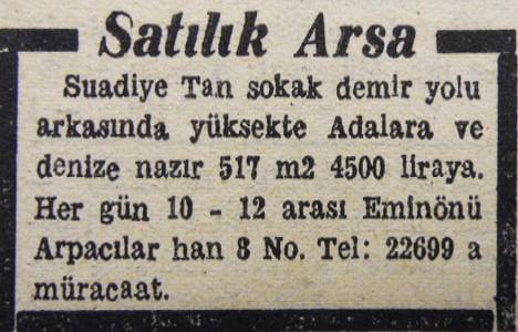 1947 yılında Suadiye'de 517 metrekare arsa 4.500 liraya satılacakmış!