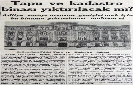1946 yılında Tapu Kadastro binasının yıktırılması muhtemel!