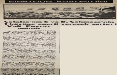1973 yılında Gürpınar Mahallesi ve Çatalca nın 6 köyü elektrik kavuşmuş!