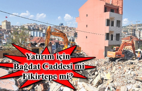 Fikirtepe kentsel dönüşümle Bağdat Caddesi'ni sollayacak!