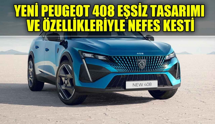 Peugeot 408 testleri tamamlandı ve nefes kesici tasarımıyla ilk kez tanıtıldı