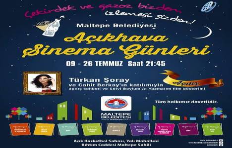 Maltepe Belediyesi Açıkhava Sinema Günleri, Türkan Şoray ile başlıyor!