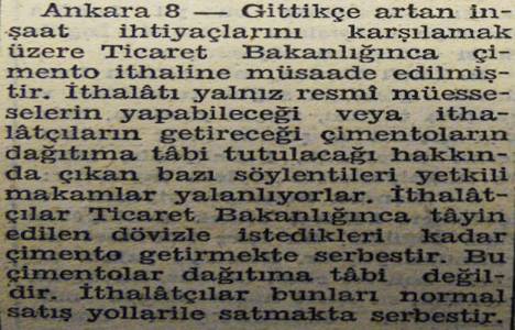 1947 yılında çimento ithali serbest bırakılmış!