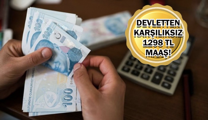 Devletten karşılıksız 1298 TL maaş! Şartları taşıyanların başvuru yapması yeterli… 