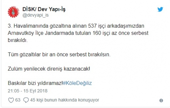 Gözaltına alınan Yeni Havalimanı işçilerinden 160 ı serbest bırakıldı!