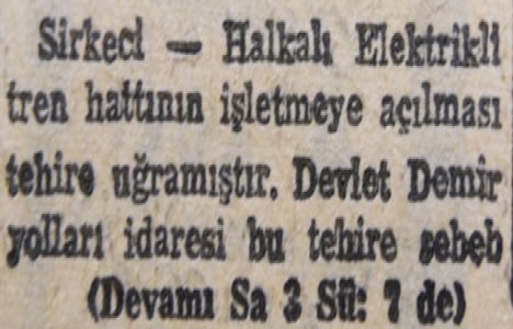 1955 yılında açılacak olan elektrikli tren seferleri yağmurlardan başlayamamış!