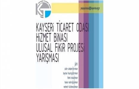 Kayseri Ticaret Odası Hizmet Binası 'Ulusal Mimari Fikir Yarışması' düzenlendi!