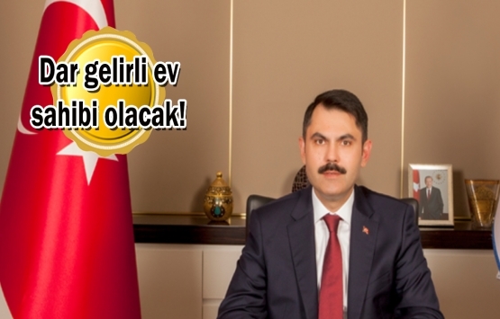 Dar gelirliye her yıl 100 bin yeni konut müjdesi! 