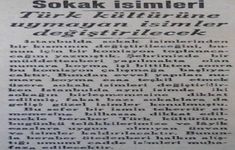 1935 yılında İstanbul sokaklarının isimleri değiştirilecekmiş!