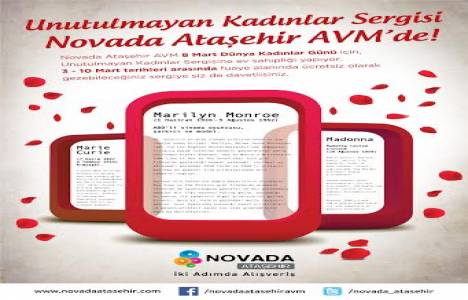 Unutulmayan Kadınlar Sergisi Novada Ataşehir AVM’de!
