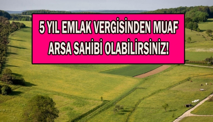 Milli Emlak'tan yüzde 20 indirim ve 24 taksitle satılık arsa fırsatı! Fiyatlar 15 bin TL'den başlıyor!
