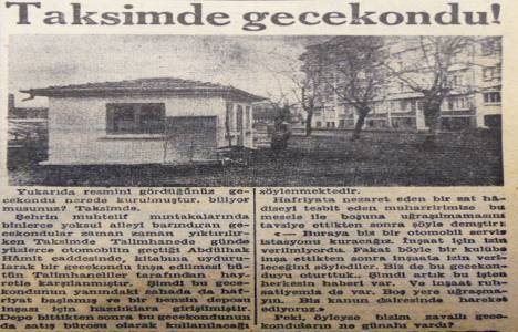 1949 yılında Taksim de Gecekondu!