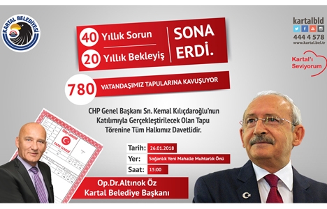 Kartal'da 780 vatandaş 26 Ocak'ta tapusuna kavuşacak!