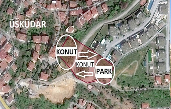 Üsküdar daki arazide park ile konut alanının yeri değiştirildi!