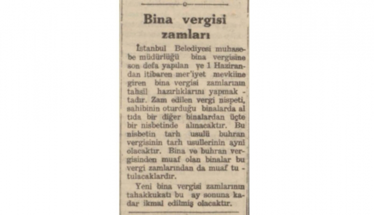 1941 yılında İstanbul da bina vergilerine son kez zam yapılmış!