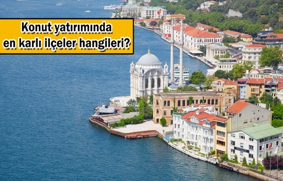 İstanbul'da en pahalı ve en ucuz kiralar hangi ilçelerde?