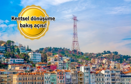 Anketler de kentsel dönüşümü gösteriyor!