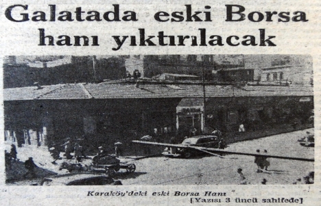1948 yılında Borsa Hanı yıktırılacak!