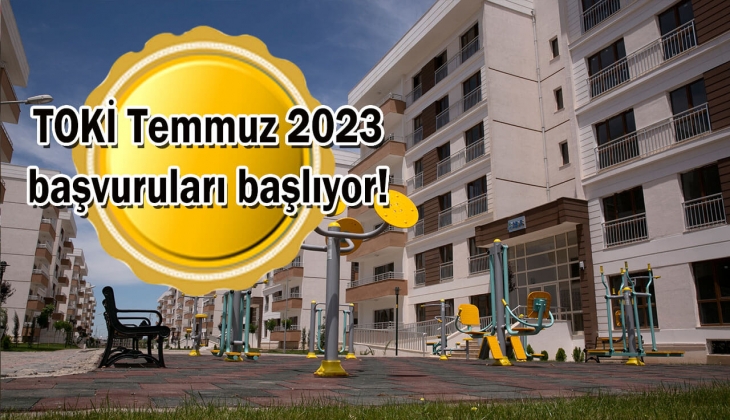 TOKİ Temmuz 2023 başvuruları yarından sonra başlıyor! 2 bin 491 lira taksitle konut fırsatını sakın kaçırmayın!