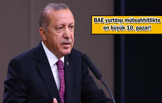 Türk müteahhitler Birleşik Arap Emirlikleri'nde 13 milyar dolarlık 141 proje üstlendi!