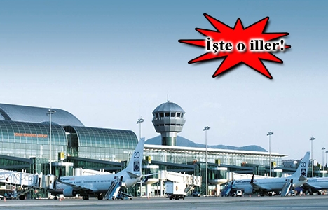 10 ile yeni havalimanı yapılacak!