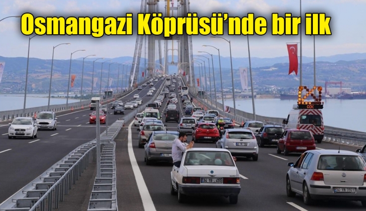 Yap İşlet Devret modeliyle yapılan Osmangazi Köprüsü 6 ayda araç geçiş rekoru kırdı