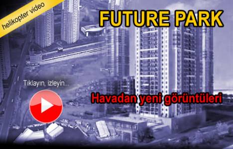 Future Park İstanbul'un havadan son videosu!