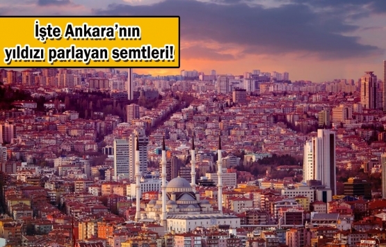 Ankara'da konut tercihleri batı bölgelerine yöneliyor!