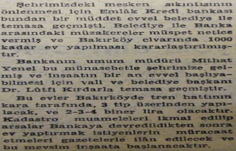 1948 yılında mesken sıkıntısını önlemek için Bakırköy de ucuz ev yapılacakmış! 