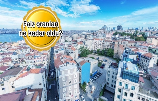 Konut kredisi faizleri yeni haftaya nasıl başlayacak? 