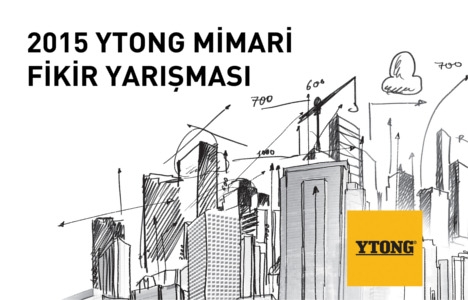 Ytong Mimari Fikir Yarışması'nda başvurular 22 Haziran'da bitiyor!