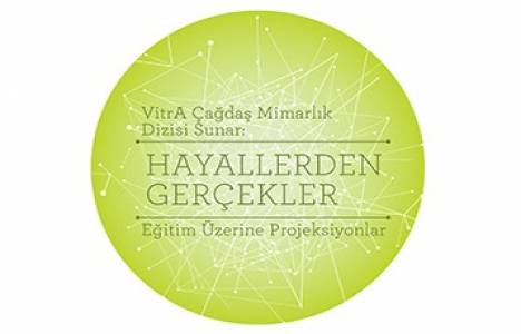VitrA Çağdaş Mimarlık sergisi Hayallerden Gerçekler 12 Mart'ta açılıyor!