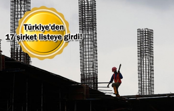 Dünyanın en büyük inşaat firmaları belli oldu!