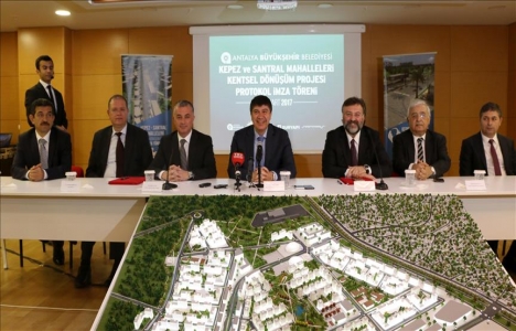 Antalya'da kentsel dönüşüm protokolü imzalandı!